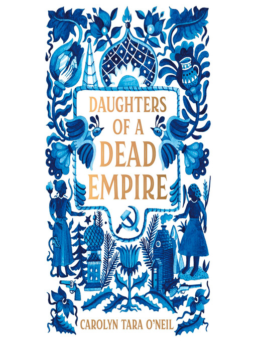 Title details for Daughters of a Dead Empire by Carolyn Tara O'Neil - Available